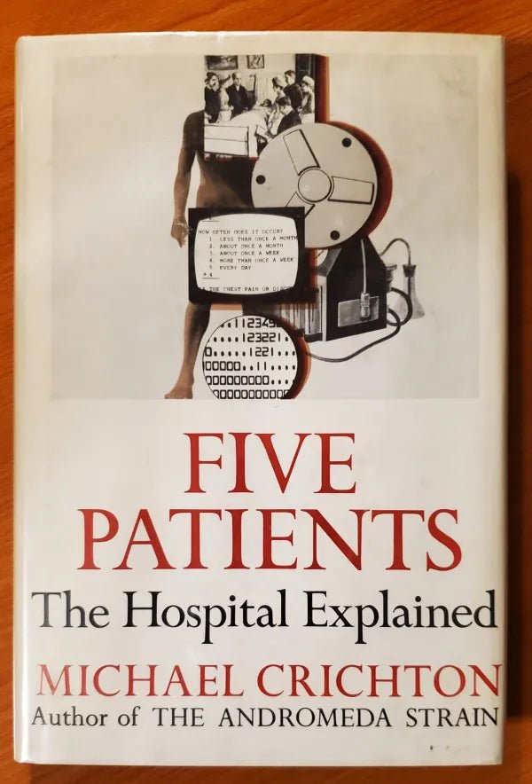 Knopf - Five Patients: The Hospital Explained - Michael Crichton - Hardcover Book - Steady Bunny Shop